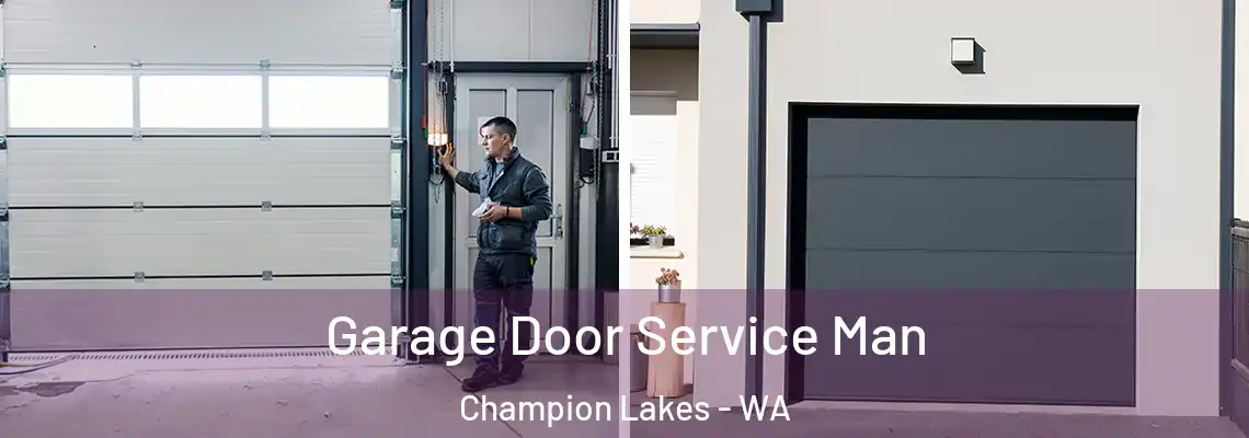  Garage Door Service Man Champion Lakes - WA