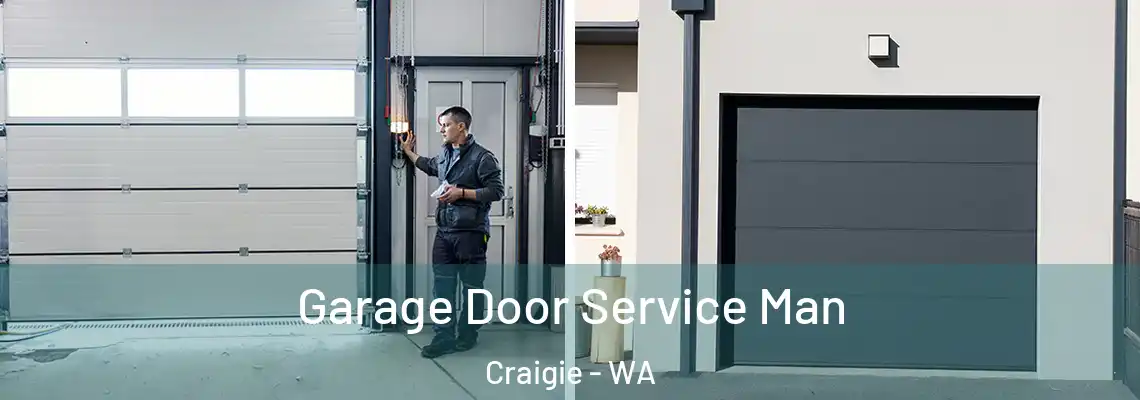  Garage Door Service Man Craigie - WA