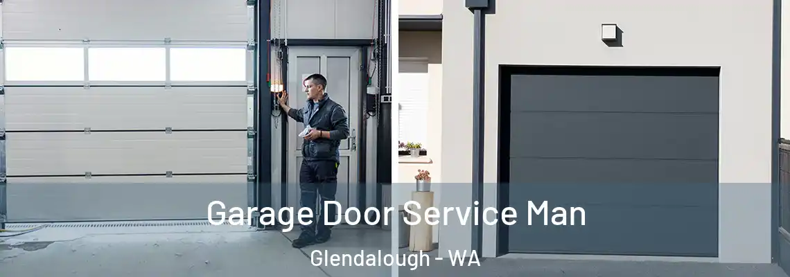  Garage Door Service Man Glendalough - WA