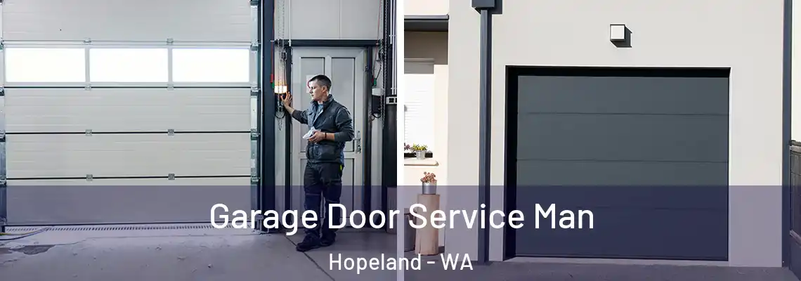 Garage Door Service Man Hopeland - WA