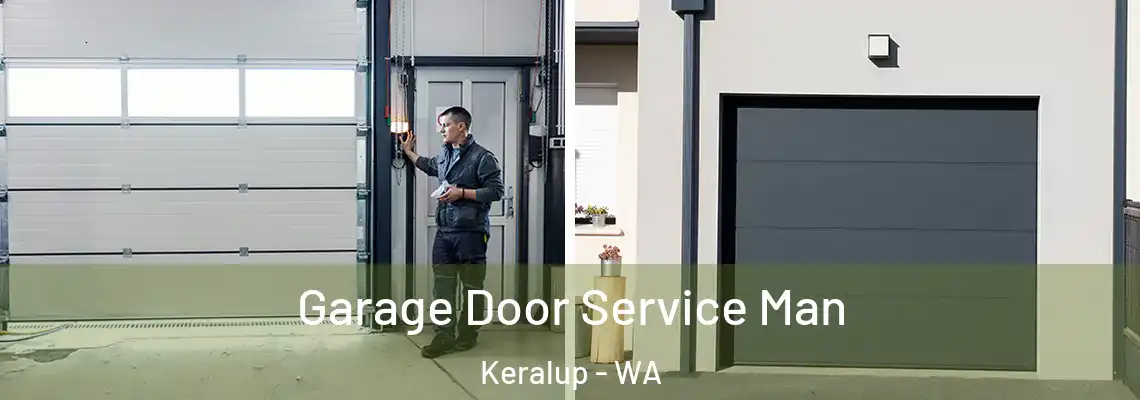  Garage Door Service Man Keralup - WA