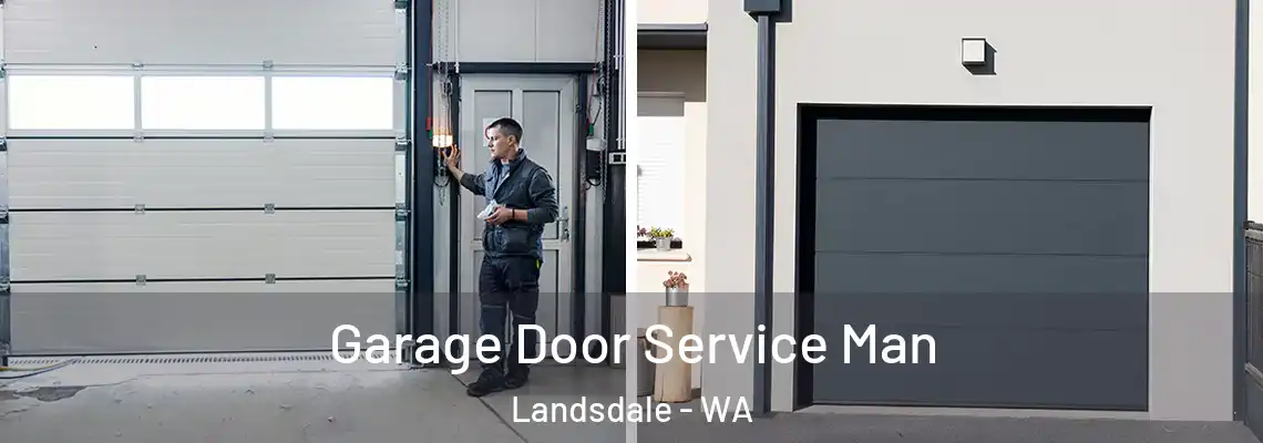  Garage Door Service Man Landsdale - WA