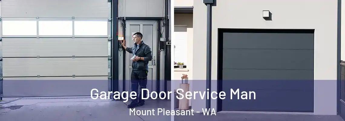  Garage Door Service Man Mount Pleasant - WA