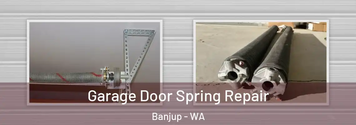 Garage Door Spring Repair Banjup - WA