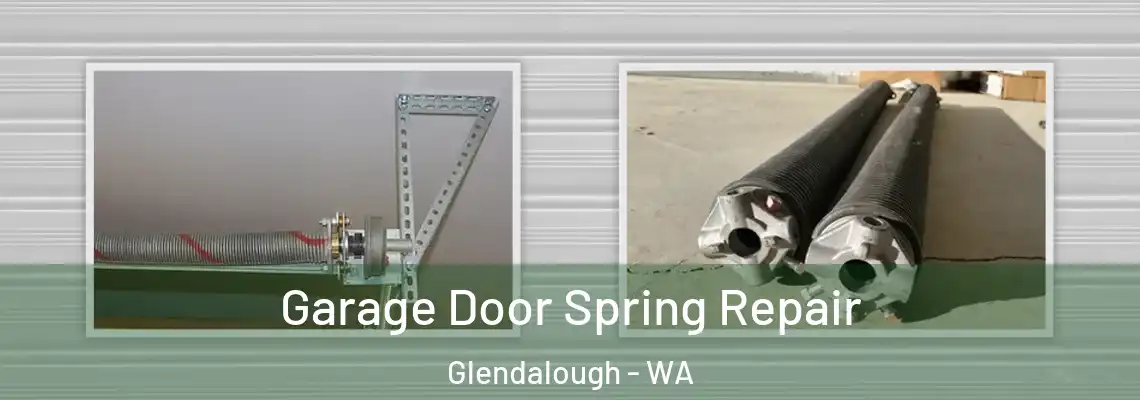  Garage Door Spring Repair Glendalough - WA