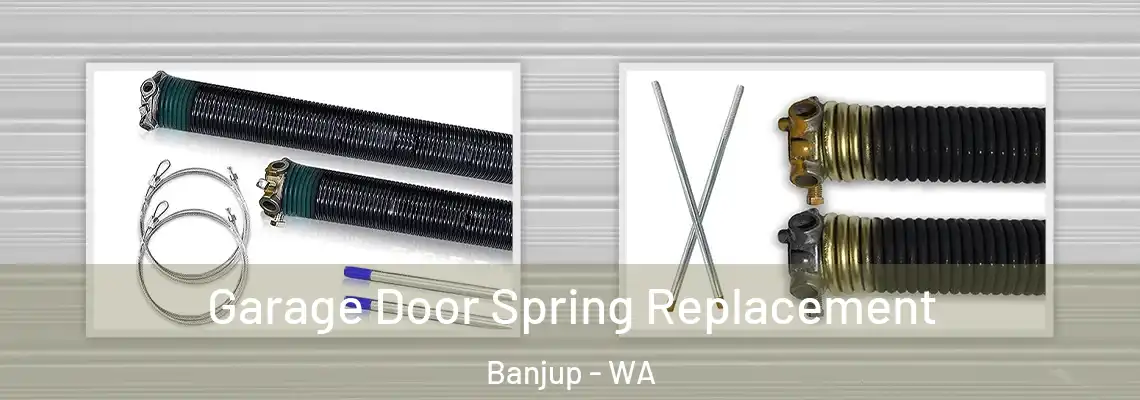  Garage Door Spring Replacement Banjup - WA
