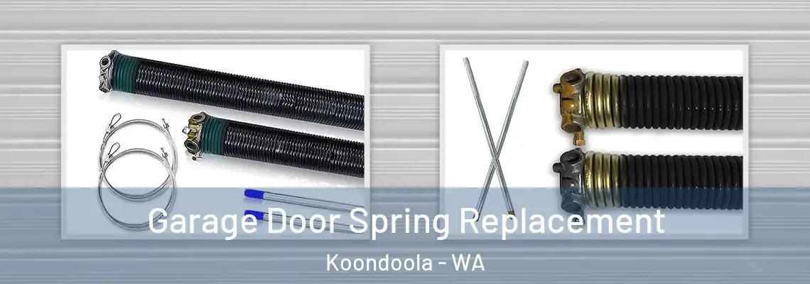  Garage Door Spring Replacement Koondoola - WA