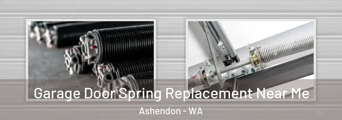 Garage Door Spring Replacement Near Me Ashendon - WA