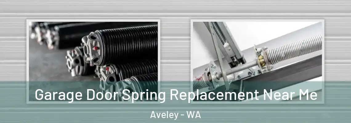  Garage Door Spring Replacement Near Me Aveley - WA