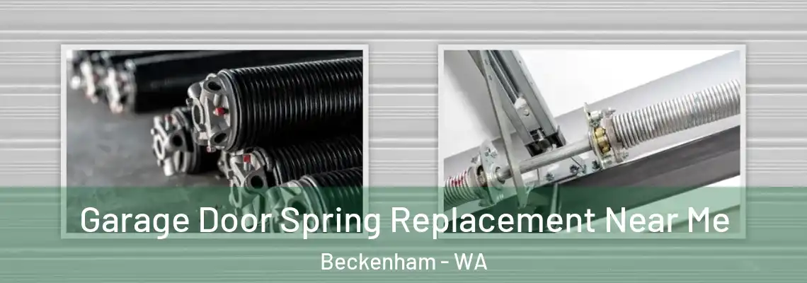  Garage Door Spring Replacement Near Me Beckenham - WA