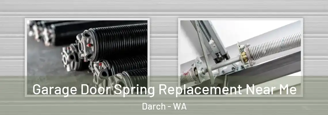  Garage Door Spring Replacement Near Me Darch - WA