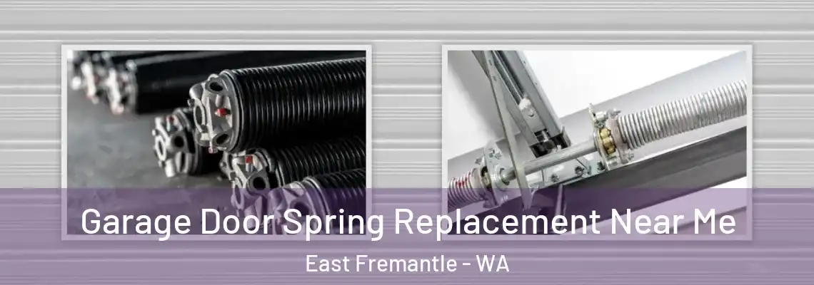  Garage Door Spring Replacement Near Me East Fremantle - WA