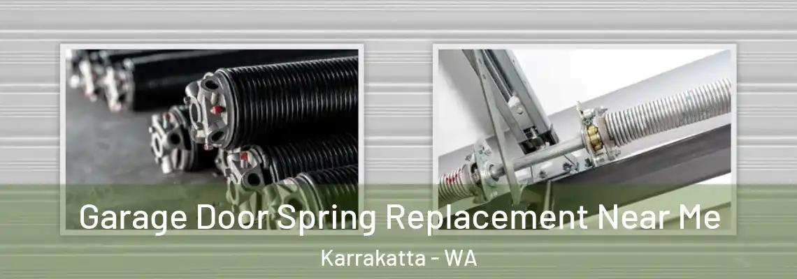  Garage Door Spring Replacement Near Me Karrakatta - WA