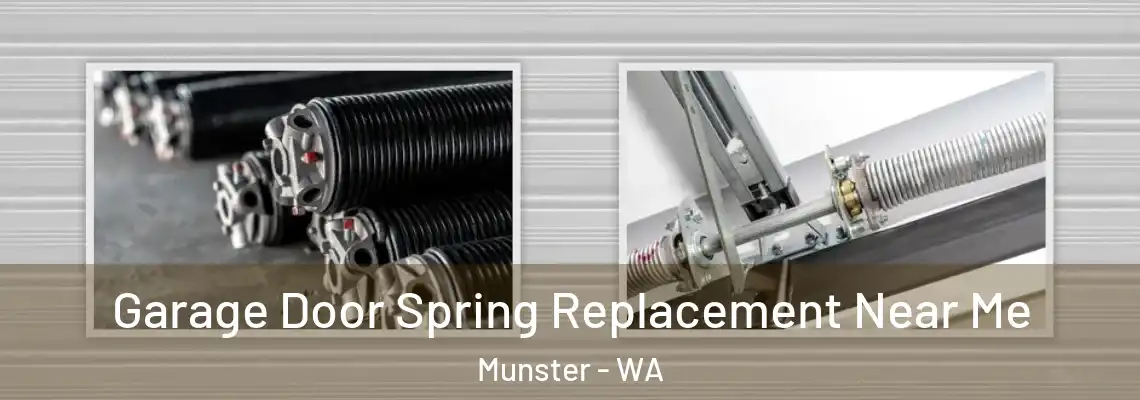  Garage Door Spring Replacement Near Me Munster - WA