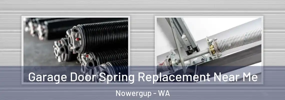  Garage Door Spring Replacement Near Me Nowergup - WA