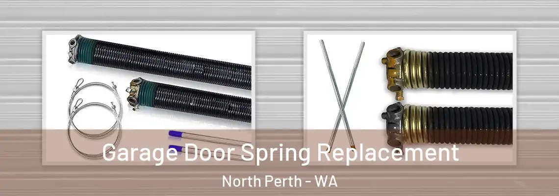  Garage Door Spring Replacement North Perth - WA