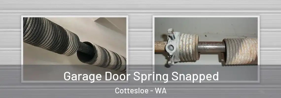  Garage Door Spring Snapped Cottesloe - WA