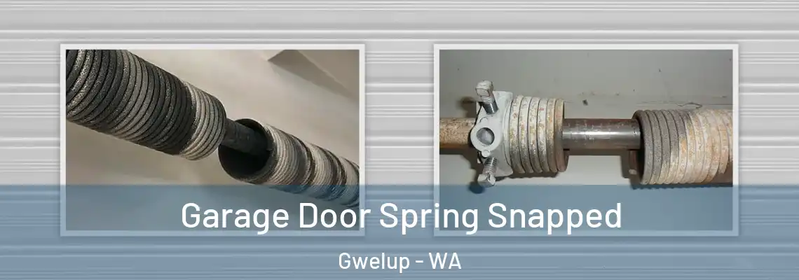  Garage Door Spring Snapped Gwelup - WA