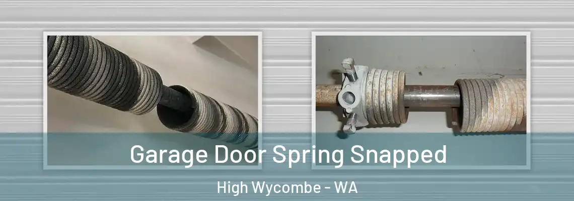  Garage Door Spring Snapped High Wycombe - WA