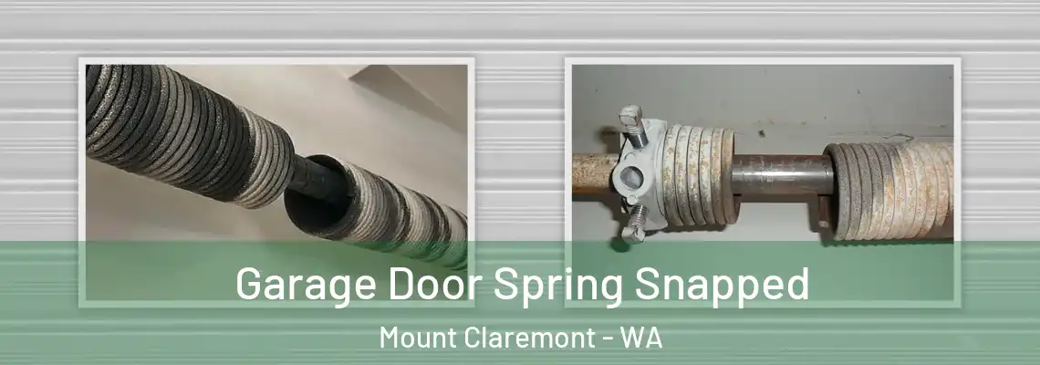  Garage Door Spring Snapped Mount Claremont - WA