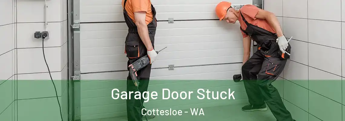  Garage Door Stuck Cottesloe - WA