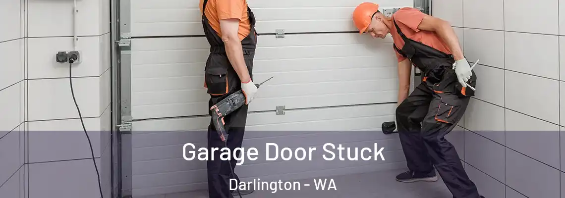 Garage Door Stuck Darlington - WA