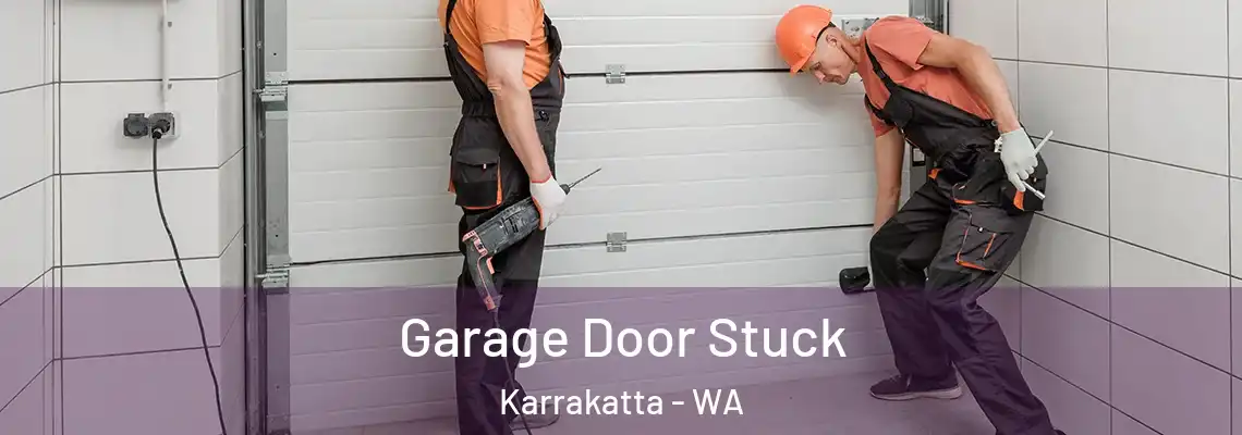  Garage Door Stuck Karrakatta - WA