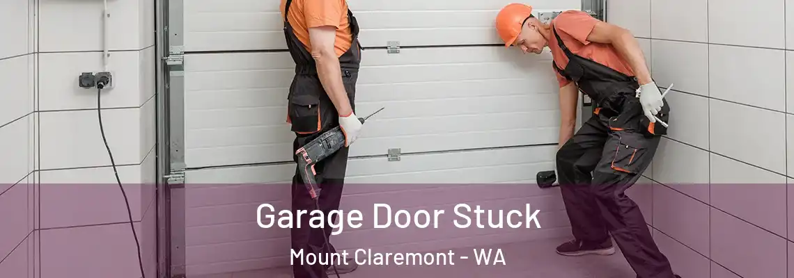  Garage Door Stuck Mount Claremont - WA
