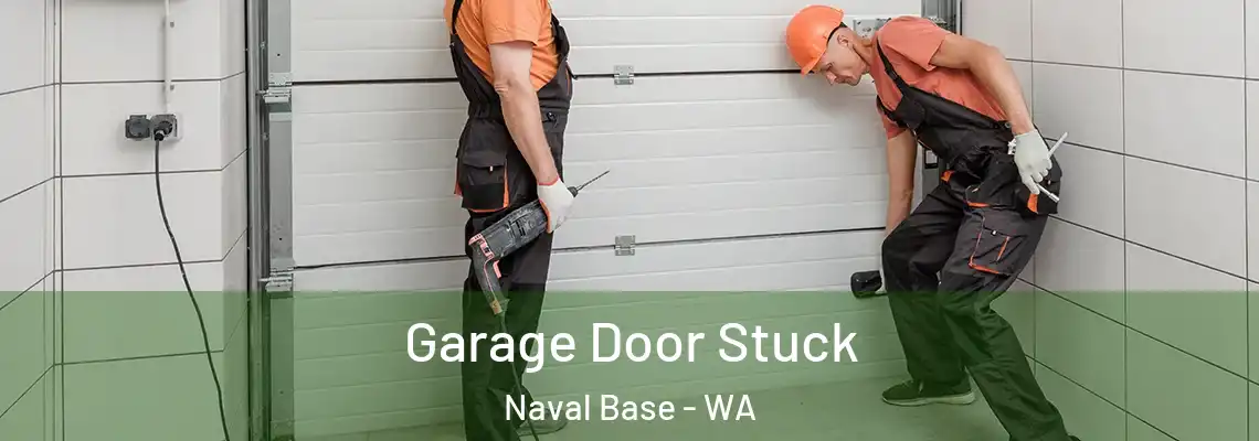  Garage Door Stuck Naval Base - WA