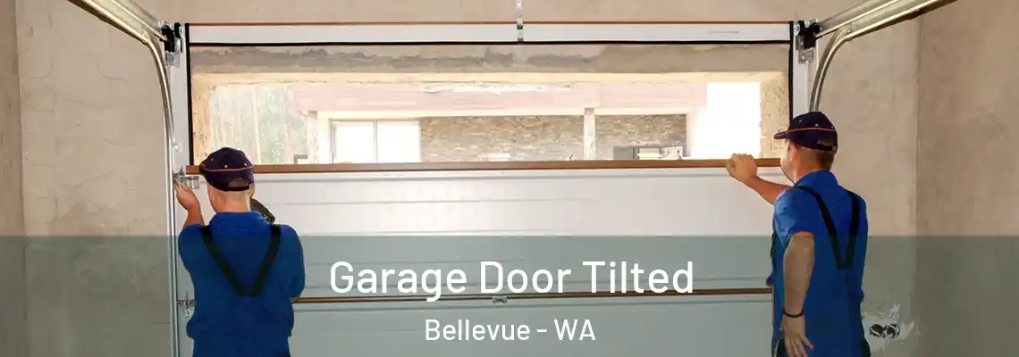  Garage Door Tilted Bellevue - WA
