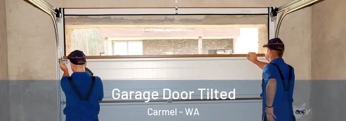  Garage Door Tilted Carmel - WA