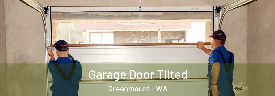  Garage Door Tilted Greenmount - WA
