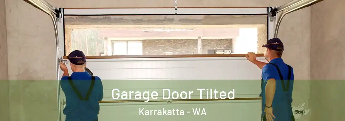  Garage Door Tilted Karrakatta - WA