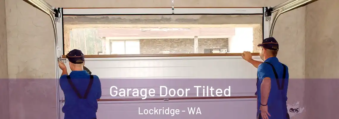  Garage Door Tilted Lockridge - WA