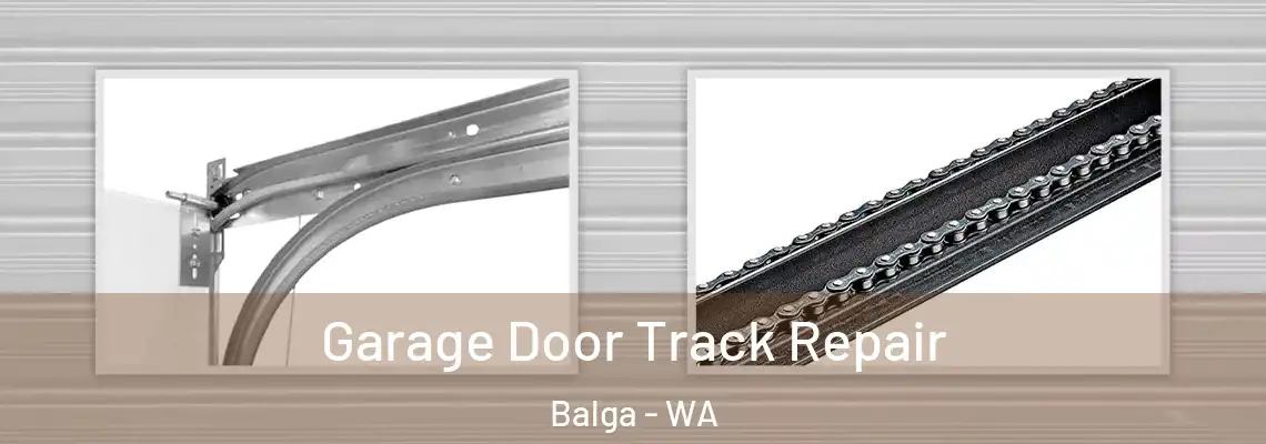  Garage Door Track Repair Balga - WA