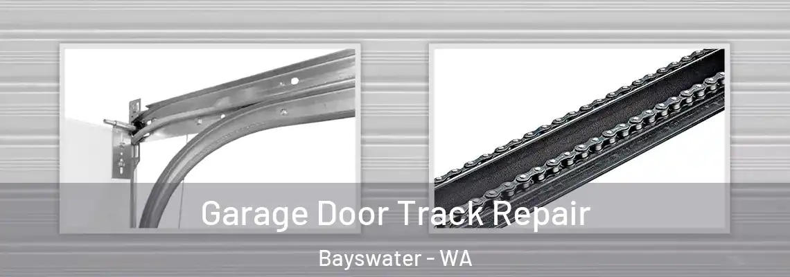  Garage Door Track Repair Bayswater - WA