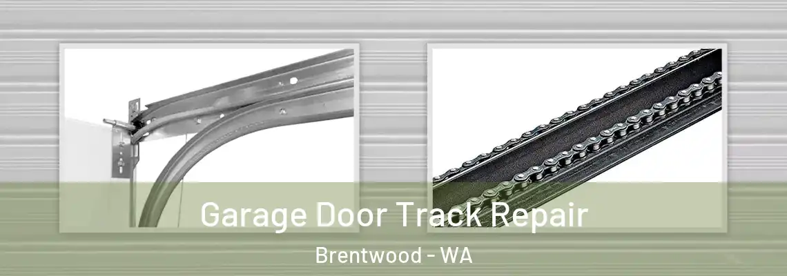  Garage Door Track Repair Brentwood - WA