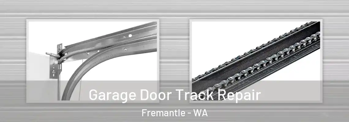  Garage Door Track Repair Fremantle - WA