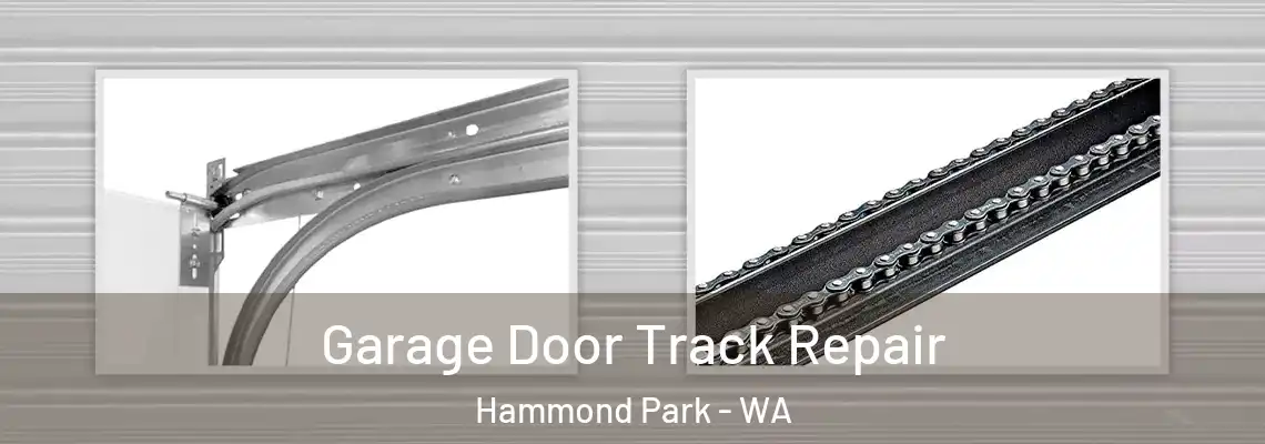 Garage Door Track Repair Hammond Park - WA