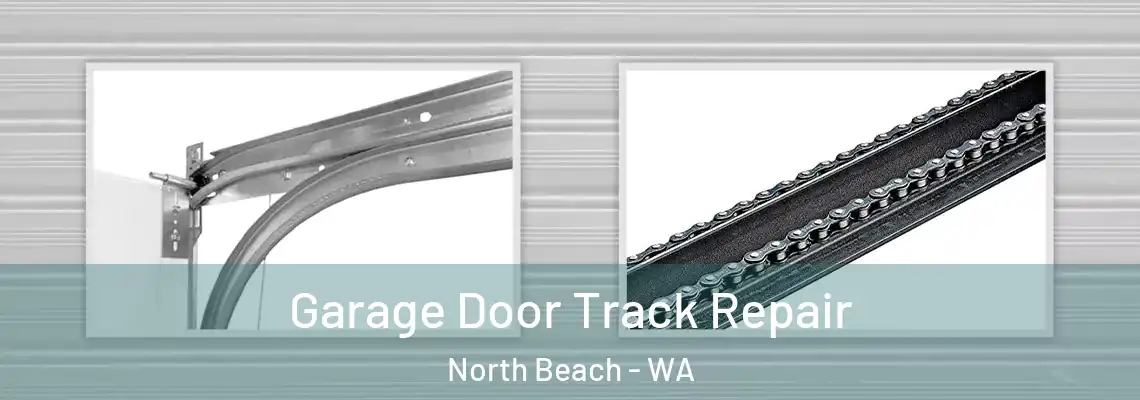  Garage Door Track Repair North Beach - WA