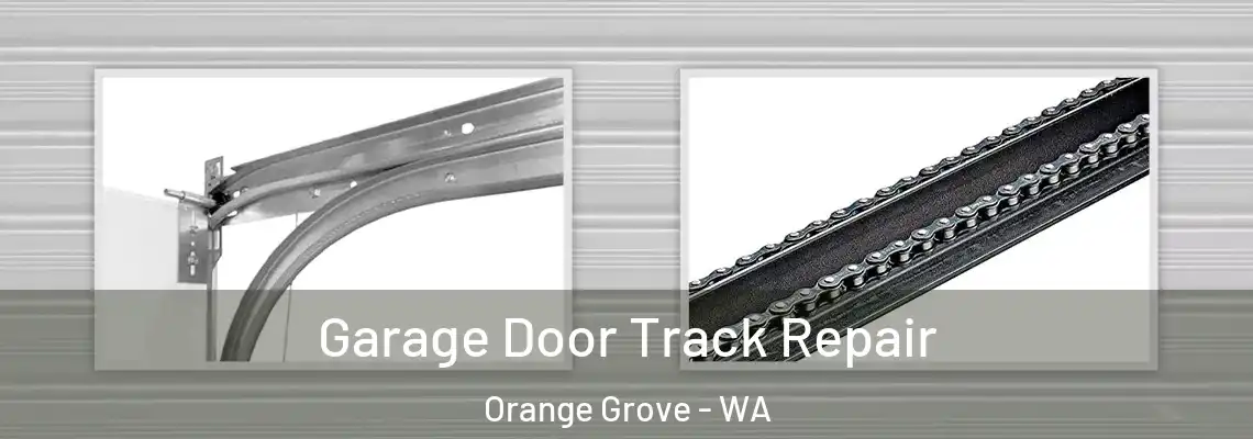  Garage Door Track Repair Orange Grove - WA