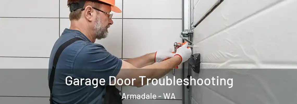  Garage Door Troubleshooting Armadale - WA