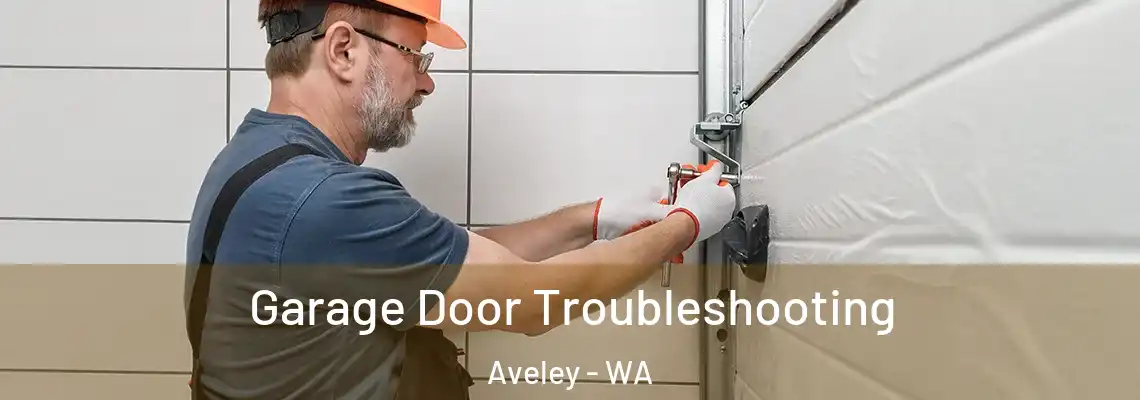 Garage Door Troubleshooting Aveley - WA