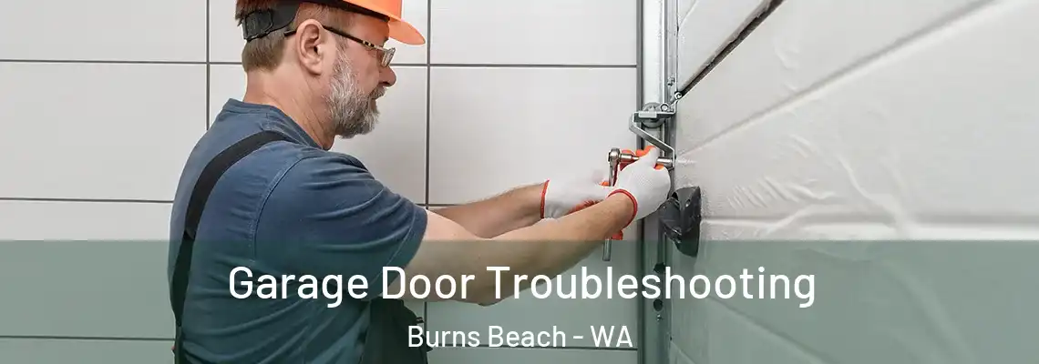  Garage Door Troubleshooting Burns Beach - WA