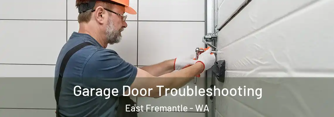  Garage Door Troubleshooting East Fremantle - WA