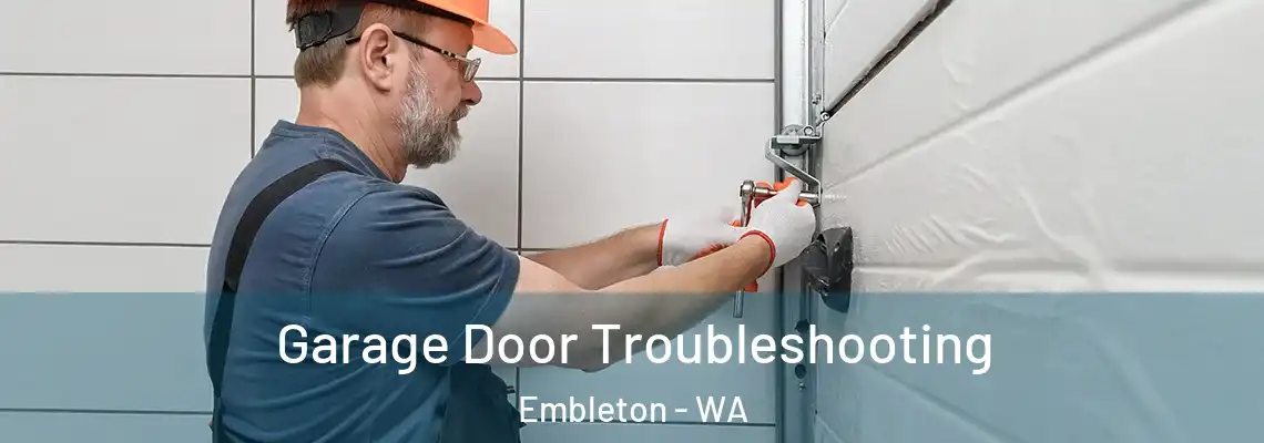  Garage Door Troubleshooting Embleton - WA