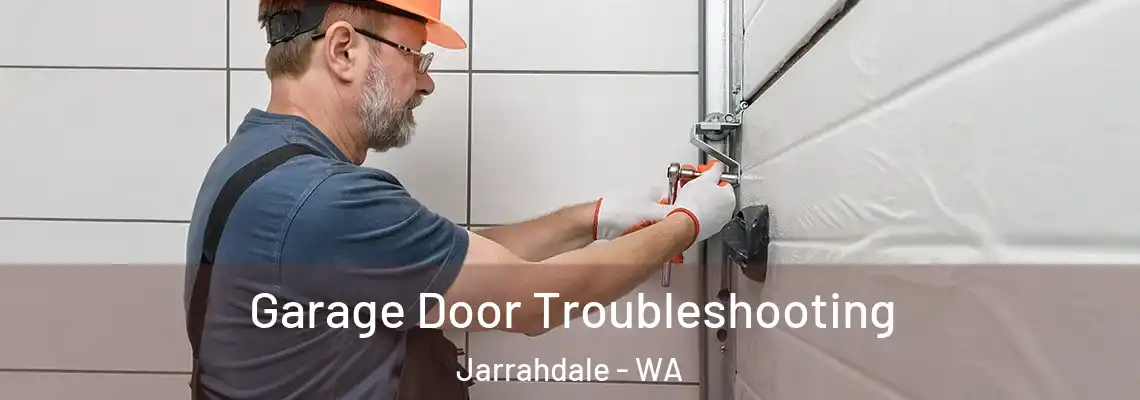  Garage Door Troubleshooting Jarrahdale - WA