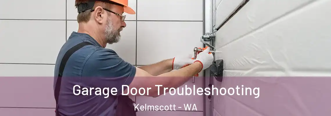  Garage Door Troubleshooting Kelmscott - WA