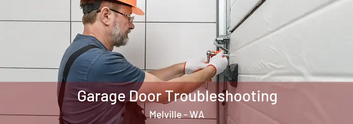 Garage Door Troubleshooting Melville - WA