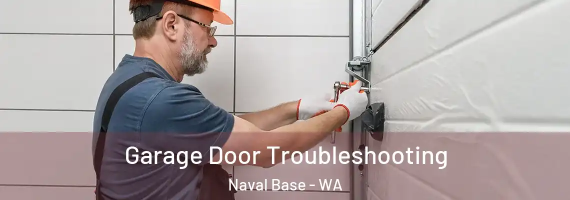  Garage Door Troubleshooting Naval Base - WA